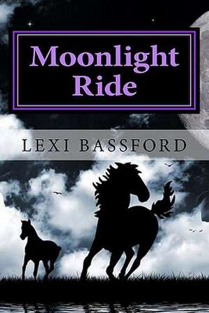 Moonlight Ride de Lexi R. Bassford