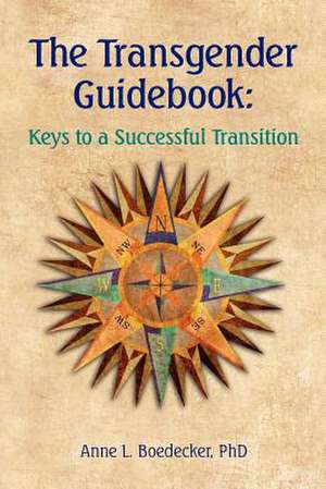 The Transgender Guidebook de Anne L. Boedecker Phd