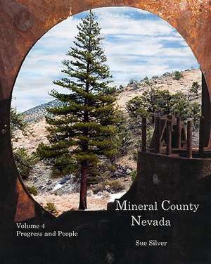 Mineral County Nevada Progress and People de Sue Silver