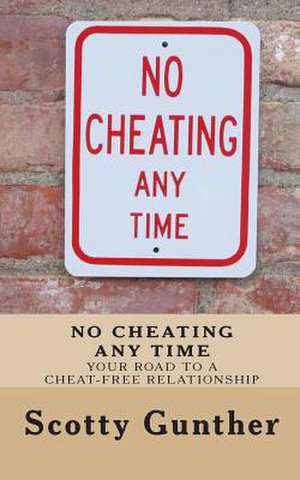 No Cheating Anytime de Scotty Gunther