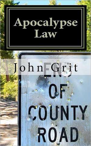 Apocalypse Law de John Grit