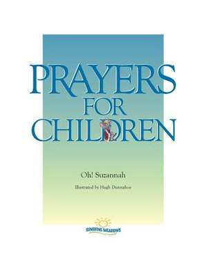 Prayers for Children de Oh! Suzannah