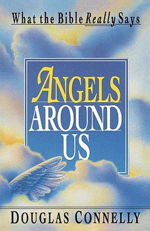 Angels Around Us de Douglas Connelly