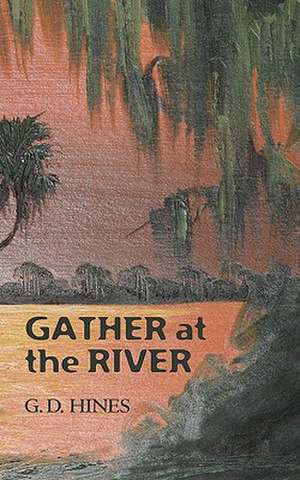 Gather at the River de G. D. Hines