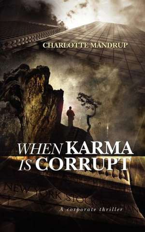 When Karma Is Corrupt de MS Charlotte Mandrup