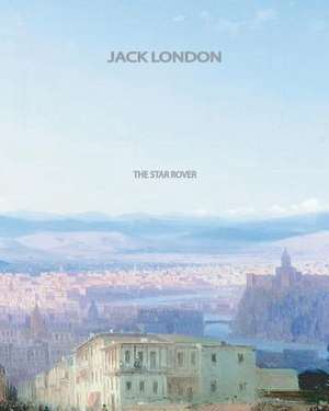 The Star Rover de Jack London