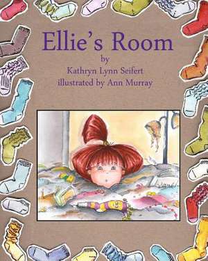 Ellie's Room de Kathryn Lynn Seifert