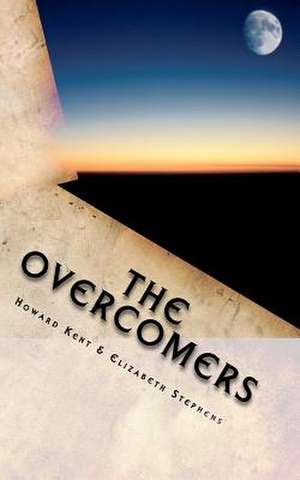 The Overcomers de Howard L. Kent