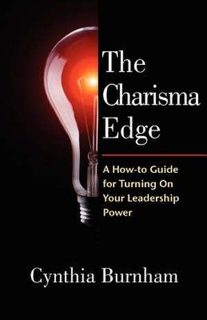 The Charisma Edge de Cynthia Burnham