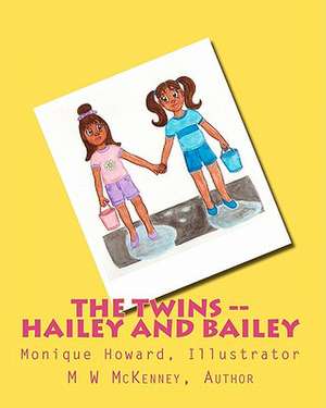 The Twins (Hailey and Bailey) de M. W. McKenney