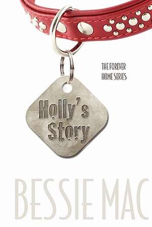 Holly's Story de Bessie Mac