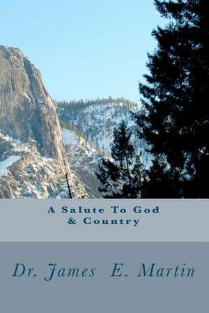 A Salute to God & Country de James E. Martin