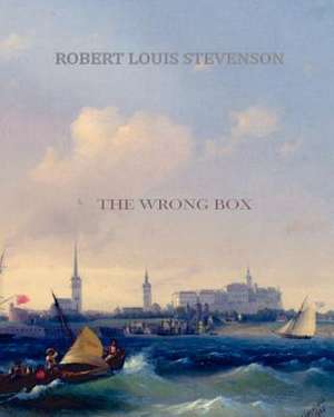 The Wrong Box de Robert Louis Stevenson