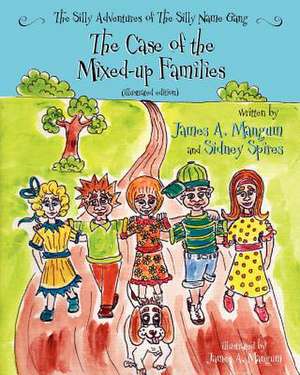 The Silly Adventures of the Silly Name Gang (Illustrated Edition) de James a. Mangum