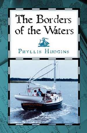 The Borders of the Waters de Phyllis Hudgins