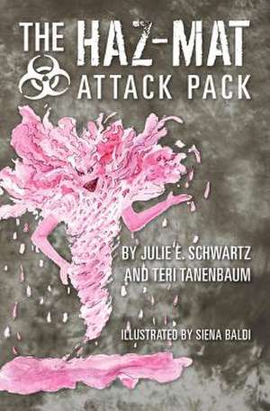 The Haz-Mat Attack Pack de Julie E. Schwartz