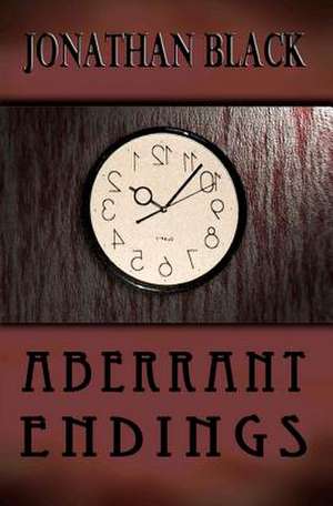 Aberrant Endings de Jonathan Black