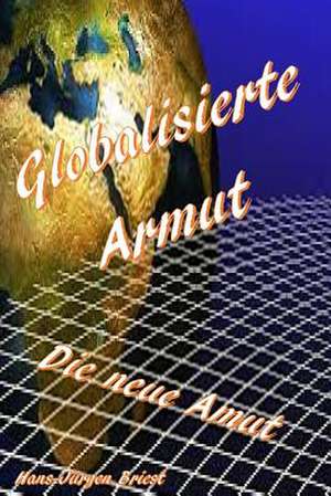 Globalisierte Armut de MR Hans Juergen Briest