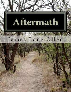 Aftermath de James Lane Allen