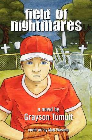 Field of Nightmares de Grayson Tumult