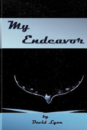 My Endeavor de David Lyon