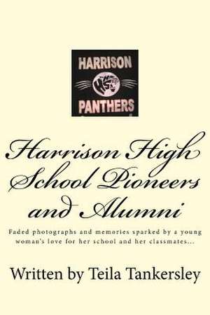 Harrison High School Pioneers and Alumni de Teila Tankersley