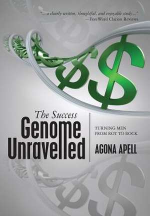 The Success Genome Unravelled de Agona Apell