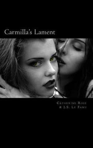 Carmilla's Lament de Catherine Rose