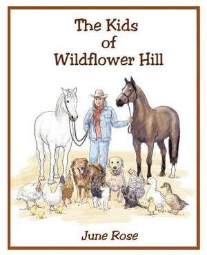 The Kids of Wildflower Hill de June Rose