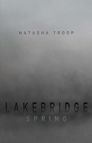 Lakebridge de Natasha Troop