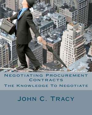 Negotiating Procurement Contracts de John C. Tracy Jr