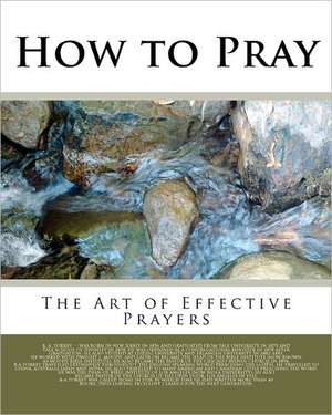 How to Pray de Reuben A. Torrey