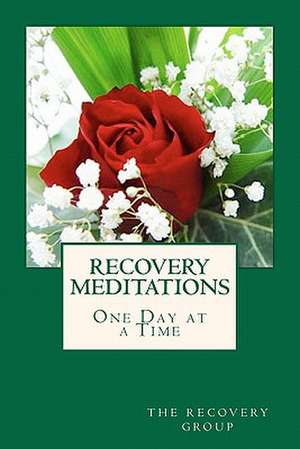 Recovery Meditations One Day at a Time de The Recovery Group