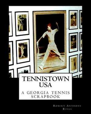 Tennistown USA de Robert Anthony Rives