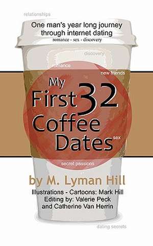 My First 32 Coffee Dates de M. Lyman Hill