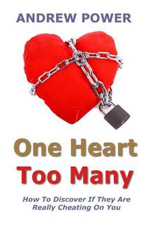 One Heart Too Many de Andrew Power