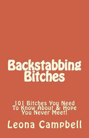 Backstabbing Bitches de Leona Campbell