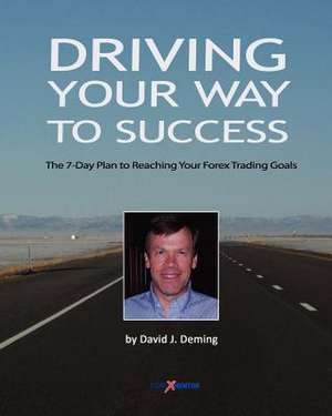 Driving Your Way to Success de David J. Deming