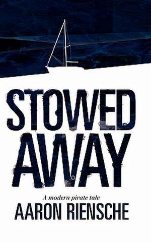 Stowed Away de Aaron Riensche