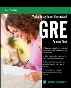 Verbal Insights on the Revised GRE General Test de Virbrant Publishers