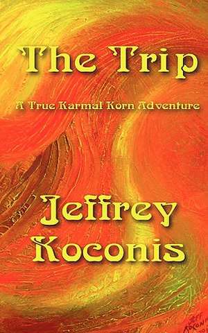 The Trip de Jeffrey Koconis