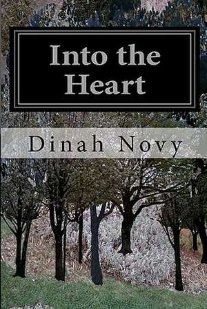 Into the Heart de Dinah Novy