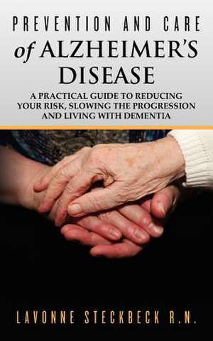 Prevention and Care of Alzheimer's Disease de Lavonne Steckbeck R. N.