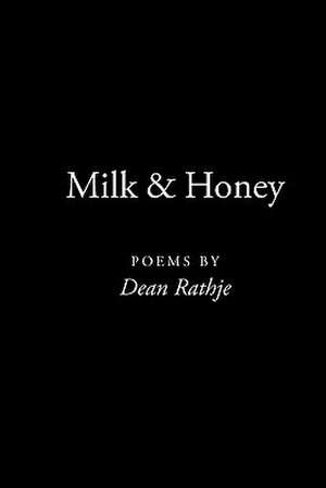 Milk & Honey de Dean Rathje