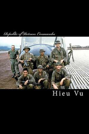 Republic of Vietnam Commandos de Hieu D. Vu