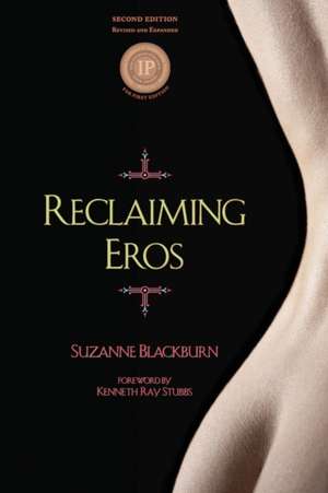 Reclaiming Eros de Suzanne Blackburn