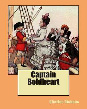 Captain Boldheart de Charles Dickens