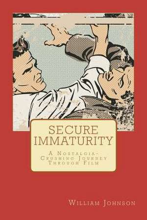 Secure Immaturity de William Johnson