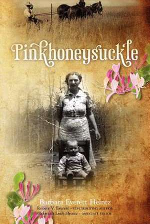 Pinkhoneysuckle de Barbara Everett Heintz