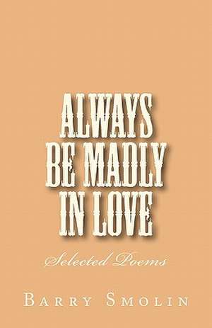 Always Be Madly in Love de Barry Smolin